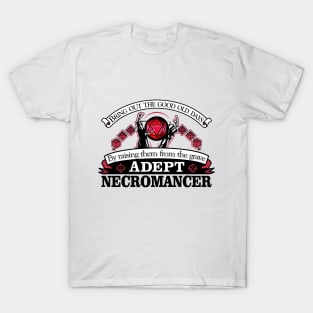 Adept Necromancer T-Shirt